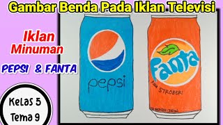 Menggambar Benda Pada Iklan Televisi || Gambar Kemasan Iklan Minuman || SBDP Kelas 5 Tema 9