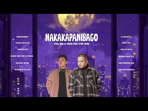 NAKAKAPANIBAGO NONSTOP BROKEN HEARTED SONG STILL ONE & YAYOI