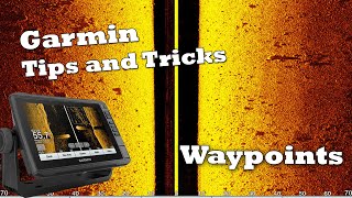 Garmin Tips - Waypoint Tricks!