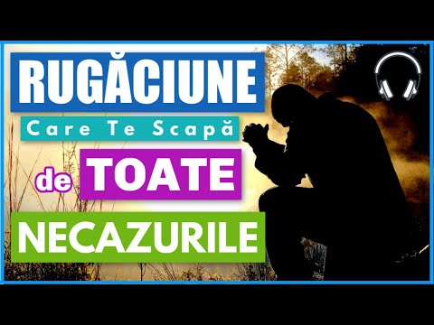 RUGACIUNE Care Te Scapa de Toate Necazurile! 🙏Cum sa Te Rogi la Necaz