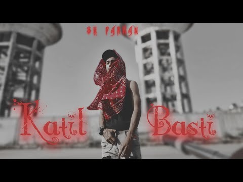 KATIL BASTI   (OFFICIAL MUSIC VIDEO)