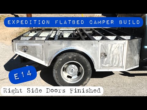 E14 | Custom Expedition Overland Flatbed Camper Build | Completing |  Right Side Storage Doors