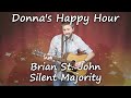 Donna's Happy Hour: Brian St. John - Silent Majority