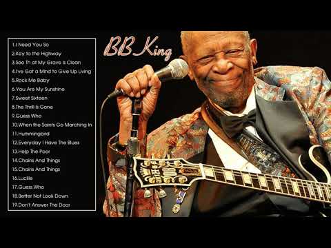 B B King Best Songs   B B King Greatest Hits Full Album