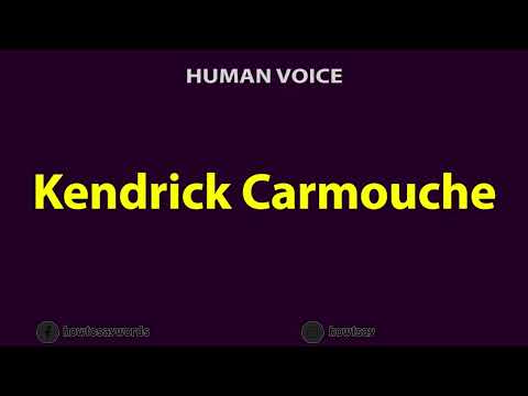 How To Pronounce Kendrick Carmouche