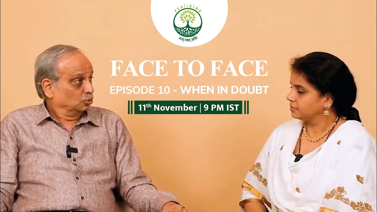 Episode 10 - When In Doubt - Face to Face (New Series) by Pratibimb Charitable Trust #pratibimblife