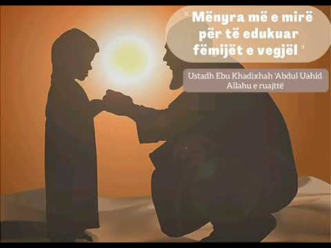 💐 "Mënyra më e mirë për të edukuar fëmijët e vegjël"