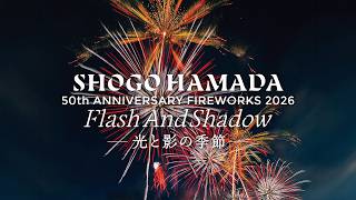 SHOGO HAMADA 50th ANNIVERSARY FIREWORKS 2026