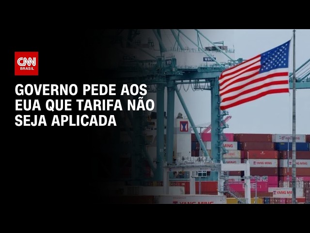 Governo responde acusações dos EUA e pede que tarifa não seja aplicada | CNN NOVO DIA