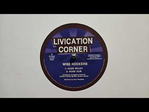 Pure Heart – Pure Dub – Wise Rockers – Livication Corner – LC018A