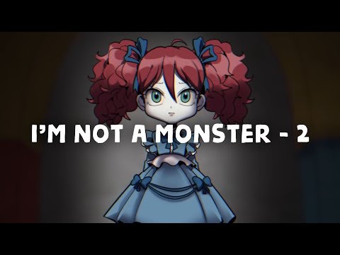 Part - 2 (Poppy Playtime) - I'm Not A Monster (Lyrics)