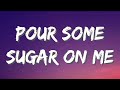 Pour Some Sugar On Me Def Leppard Lyrics