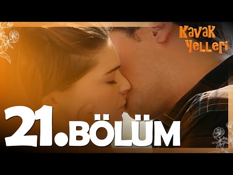 Kavak Yelleri 21. Bölüm - FULL Bölüm