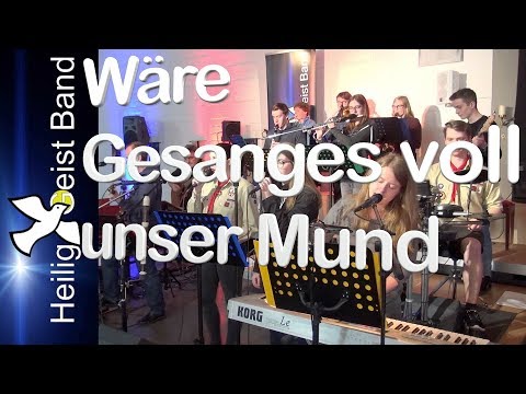 HeiligGeistBand - Wäre Gesanges voll unser Mund