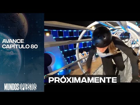Avance capítulo 80 | Mundos Opuestos
