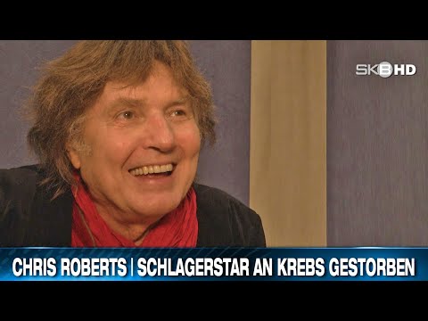 CHRIS ROBERTS | SCHLAGERSTAR AN KREBS GESTORBEN