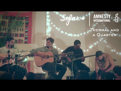 Thermal and a Quarter - One Small Love | Sofar Bangalore - GIVE A HOME 2017