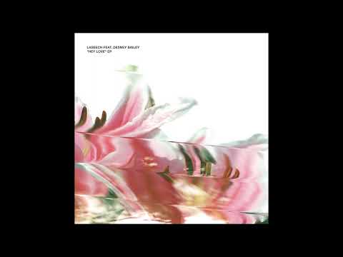 Laseech feat. Desney Bailey - Hey Love (Dego Remix)