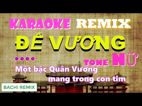 Karaoke | Đế Vương Remix - Dunghoangpham | Tone Nữ