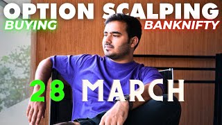 Live Intraday Trading || Scalping Nifty Banknifty option || 28 March || #banknifty #nifty