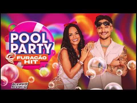 FURACÃO HIT | POOL PARTY 2026