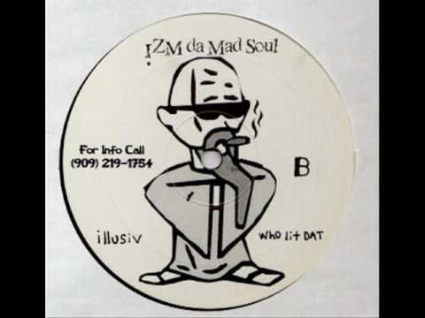 Izm Da Mad Soul - Who Lit Dat