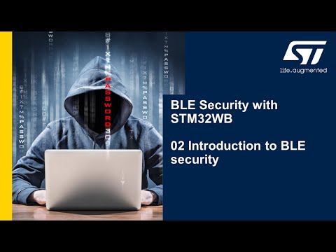 BLE Security with STM32WB - 02 Introduction to BLE security