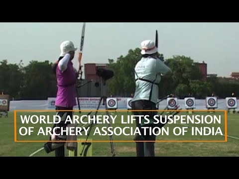 WORLD ARCHERY LIFTS SUSPENSION OF ARCHERY ASSOCIATION OF INDIA