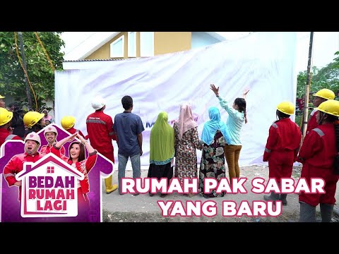 Akhirnya Pak Sabar Punya Rumah Baru - Bedah Rumah Lagi