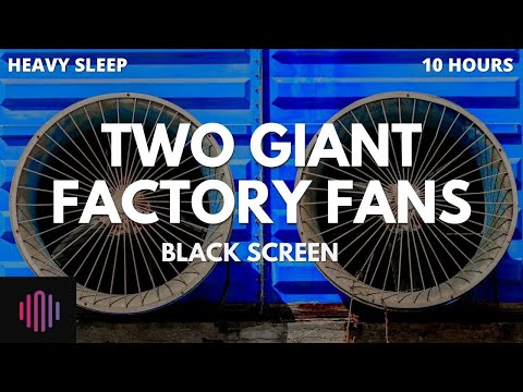 Fan sounds for sleeping  / Two Giant factory fan sounds with a black screen   10 hours