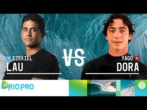 Yago Dora vs. Ezekiel Lau - Quarterfinals, Heat 4 - Oi Rio Pro 2018