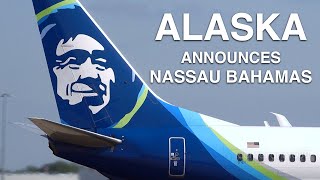 ALASKA AIRLINES announces service to NASSAU BAHAMAS
