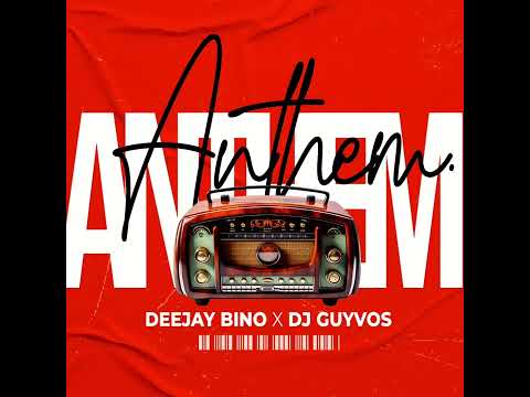 Deejay Bino & Dj Guyvos - Anthem