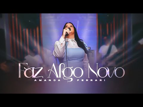 Amanda Ferrari - Faz Algo Novo (Clipe Oficial)