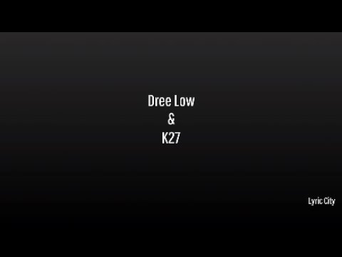 Dree Low ft. K27 - Oj Oj Oj (Lyrics)