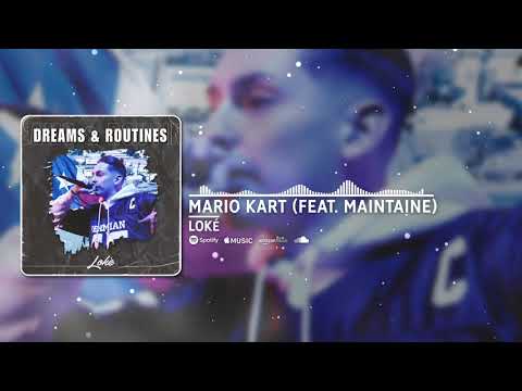 Loké ft. Maintaine - Mario Kart (Official Audio)