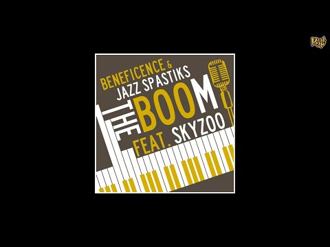 Beneficence x Jazz Spastiks x Skyzoo - The Boom