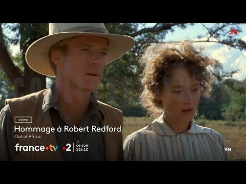 Hommage à Robert Redford - Out of Africa sur France 2 mardi 16 septembre 2025