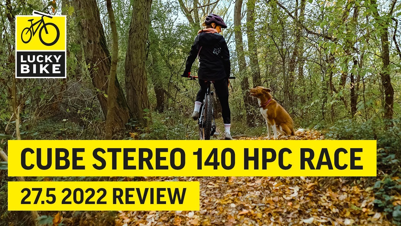 CUBE STEREO 140 HPC RACE 2022 REVIEW | Vielseitiges 27,5'' Carbon-MTB für massig Spaß im Gelände!