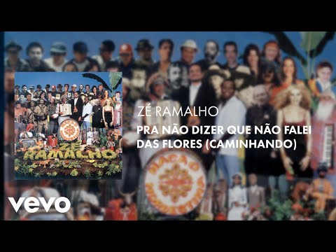 Prá Não Dizer Que Não Falei Das Flores - Zé Ramalho