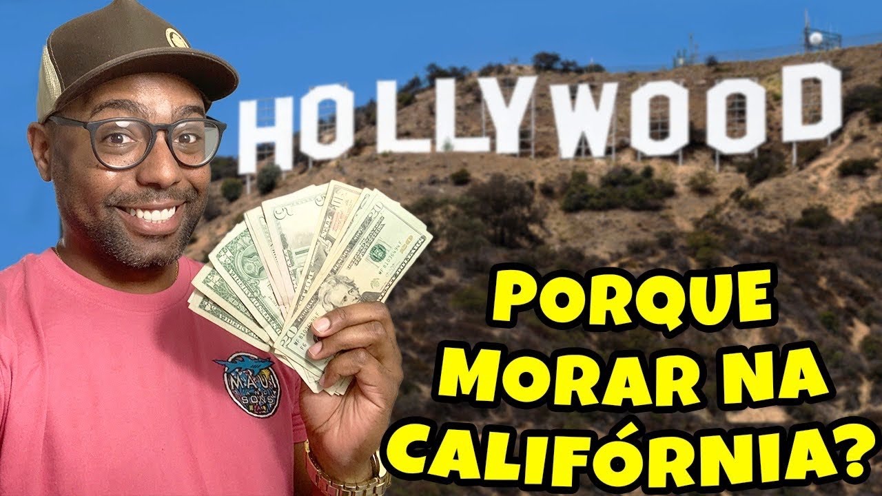 MOTIVOS PARA MORAR EM CALIFÓRNIA NOS ESTADOS UNIDOS