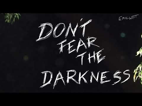 Emil Witt - Don't fear the darkness