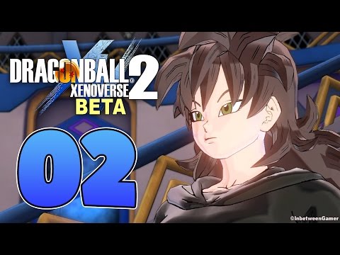 Dragon Ball Xenoverse 2 BETA -  Gameplay Walkthrough Part 2 | The Hero of Toki Toki!