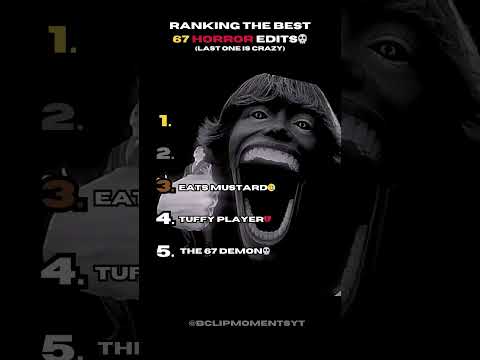 Ranking The best 67 Horror Edits💀