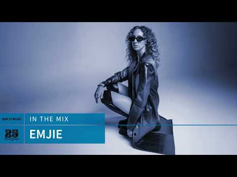 Bar 25 Music In The Mix #183 - EMJIE
