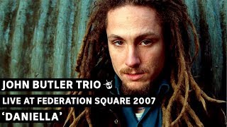 John Butler Trio - Daniella (triple j&#39;s Live at the Wireless - Federation Square 2007)