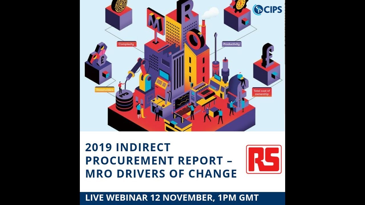 CIPS/RS MRO Webinar: Indirect Procurement Report 2019 – Drivers of change