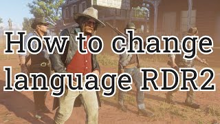 [問題] 請問RDR2可以改語言嗎？