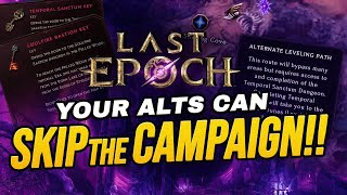 You can SKIP THE CAMPAIGN with your Last Epoch alts!