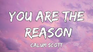 Download lagu You Are The Reason - Calum Scott (Lyrics) | Christina Perri, James Arthur | A Playlist mp3